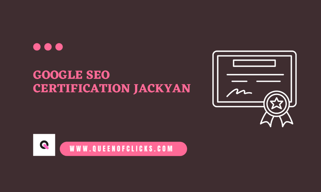 google seo certification jackyan