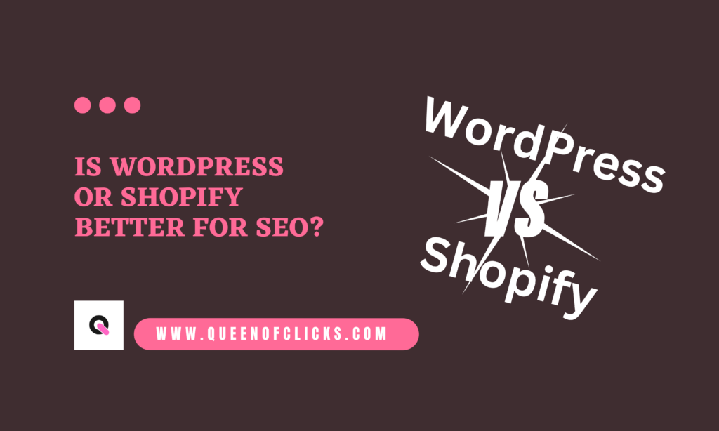is wordpress or shopify better for seo